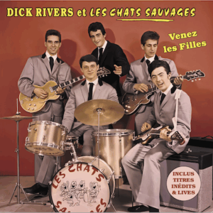 CHATS SAUVAGES & DICK RIVERS "Venez les Filles"